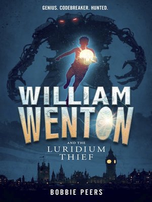 cover image of William Wenton and the Luridium Thief